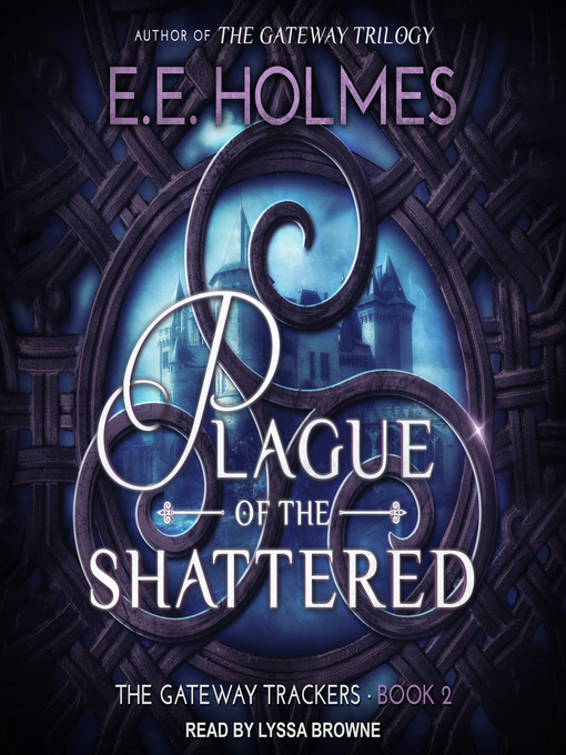 Title details for Plague of the Shattered by EE Holmes - Wait list